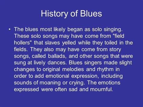 what is likely true about the genre of music known as blues? the blues often express deep emotions through simple melodies and repetitive lyrics.