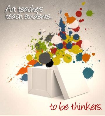 how to be a art teacher and why is art important in our daily lives?